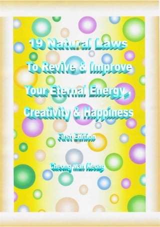 19 Natural Laws To Revive & Improve Your Eternal Energy, Creativity & Happiness
 