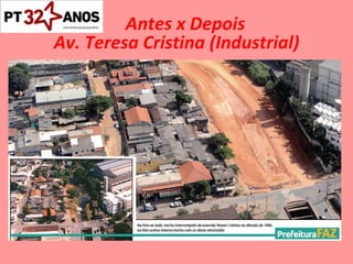 Antes x Depois Av. Teresa Cristina (Industrial) 