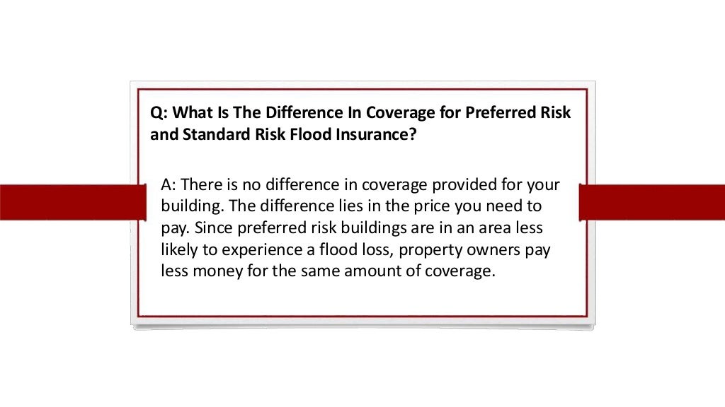 Preferred Risk Vs. Standard Risk Flood Insurance FAQs