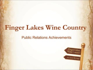 Finger Lakes Wine Country  Public Relations Achievements 