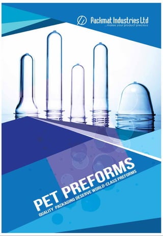 PET PREFORMS
QUALITY PACKAGING DESERVE WORLD-CLASS PREFORMS
...makes your product precious
 