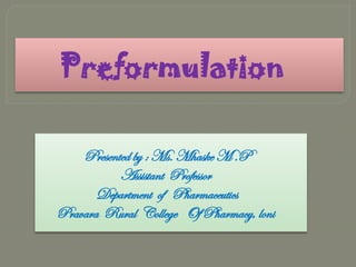 Preformation Sample Preformulation.pptx Preformulation studies-Including all parameter | PPTX
