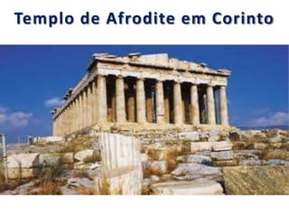 Templo de Afrodite em Corinto
 