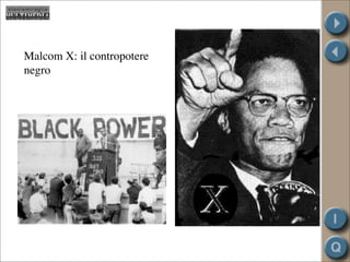 Malcom X: il contropotere
negro
 