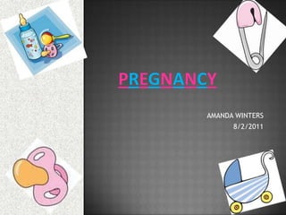 PREGNANCY AMANDA WINTERS 8/2/2011 