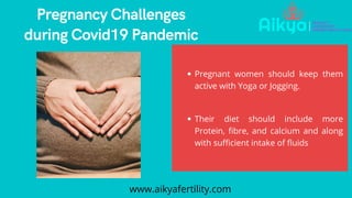 Pregnant women should keep them
active with Yoga or Jogging.
Their diet should include more
Protein, fibre, and calcium an...