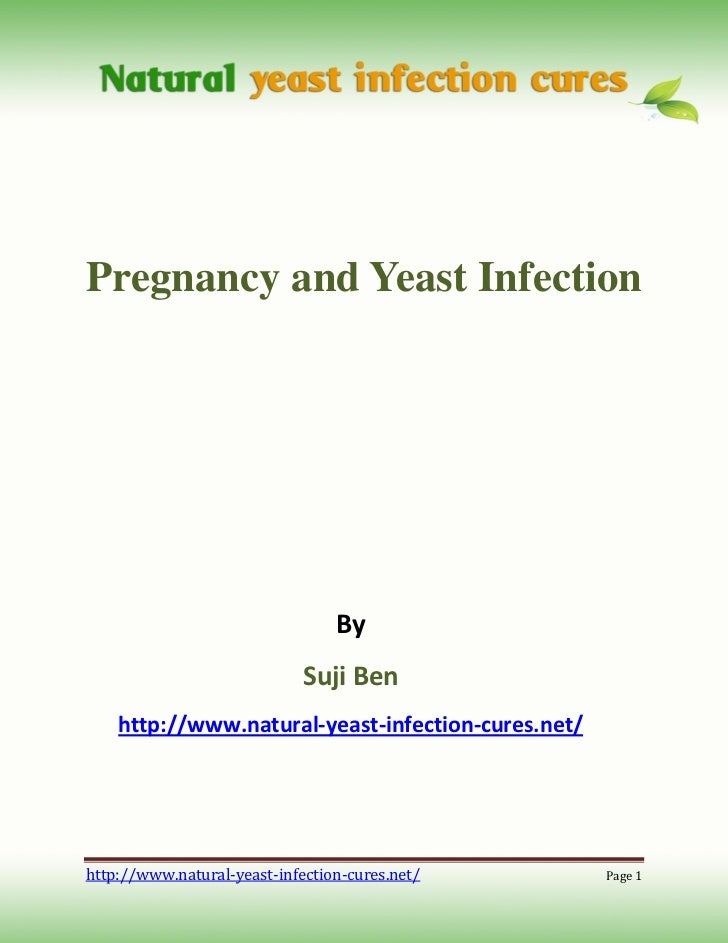 Pregnancy and yeast infection.