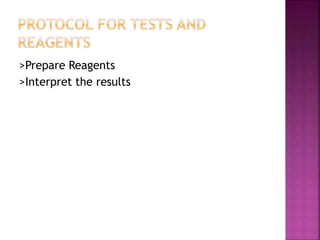 >Prepare Reagents
>Interpret the results
 