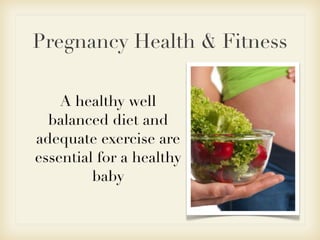 Pregnancy health and fitness