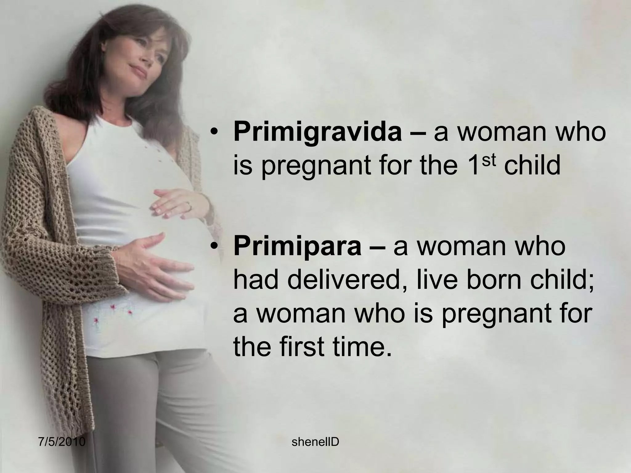   Third Trimester	Changing self-concept; concern about body change; active involvement common fears about delivery, mutilation, or death of partner or fetus.7/4/2010shenellD