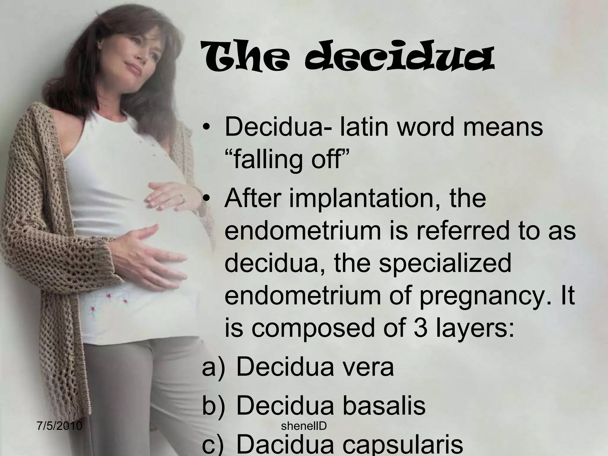 trophoblastsThe important functions of the trophoblasts is to absorb nutrients from the  endometrium and secrete hormone HCG or human chorionic gonadotropin, necessary in prolonging the life of the corpus luteum7/4/2010shenellD