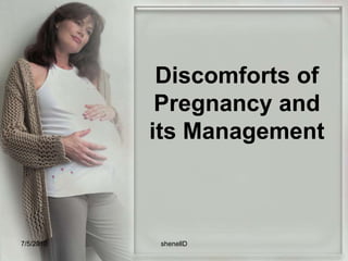 3. Constipation - because of reduced activity with GIT and pressure of growing fetus, and	placental hormone relaxing contribute to decreased gastric motility. 4. Flatulence 5. Bleeding gums7/4/2010shenellD