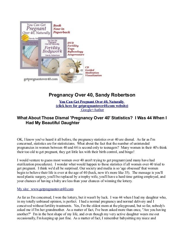 Pregnancy Over 40 Statistics Sandy Robertson Get Pregnant Over 40