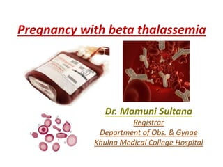 Pregnancy with beta thalassemia | PPTX
