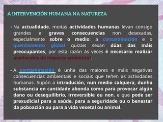 2º BACH. Repercusións ambientais da acción humana: contaminación; quecemento global; pegada ecolóxica