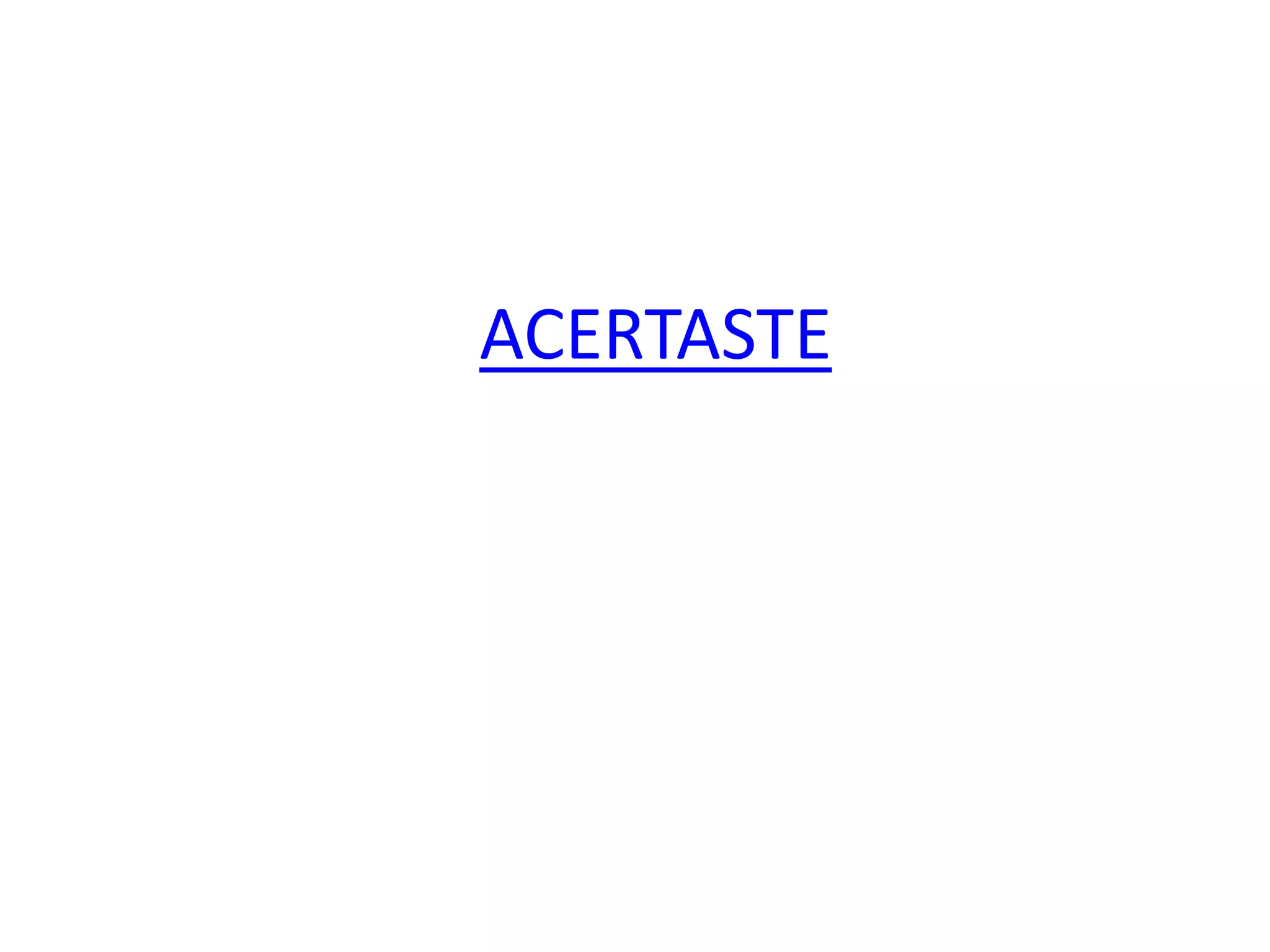 ACERTASTE
 