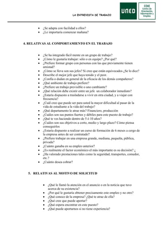 LA ENTREVISTA DE TRABAJO
• ¿Se adapta con facilidad a ellos?
• ¿Le importaría comenzar mañana?
4. RELATIVAS AL COMPORTAMIE...