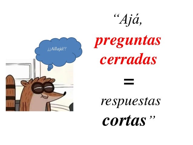 preguntas cerradas preguntas abiertasy cerradas preguntas cerradas preguntas abiertasy cerradas