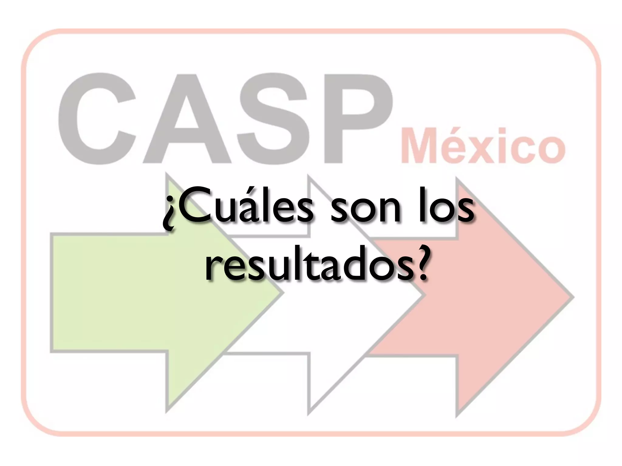 ¿Cuáles son los
  resultados?
 