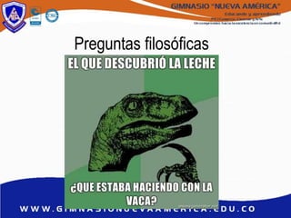 Preguntas filosóficas
 