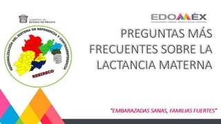 PREGUNTAS MAS FRECUENTES SOBRE LA LACTANCIA MATERNA.pdf