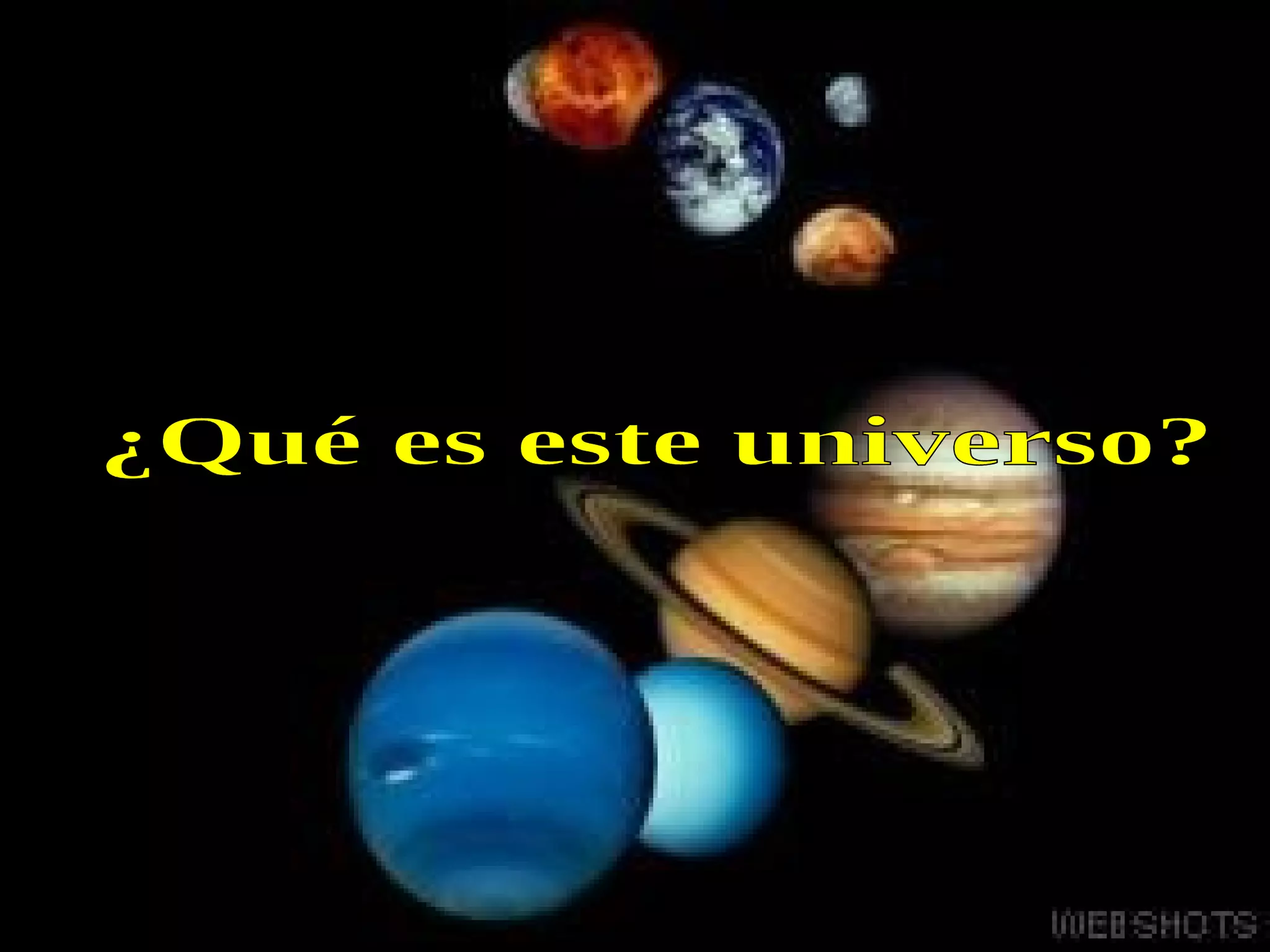 ¿Qué es este universo? 