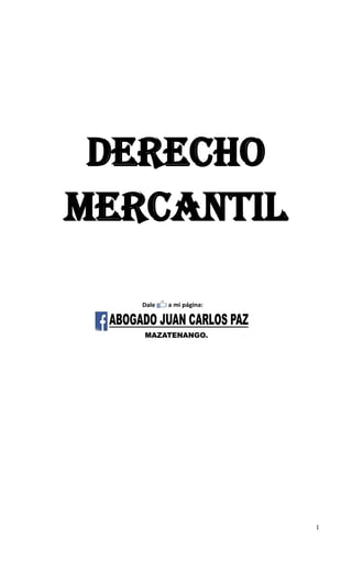1
DERECHO
MERCANTIL
 