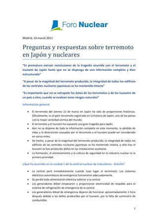  
Madrid, 14 marzo 2011 


Preguntas y respuestas sobre terremoto 
en Japón y nucleares  
“Es  prematuro  extraer  conclus...