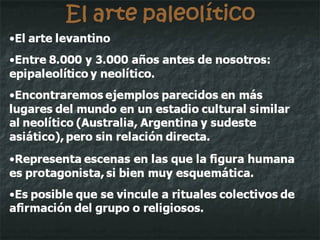 El arte paleolítico Cogull : Entre 8.000 y 3.000 años antes de nosotros: epipaleolítico y neolítico. Se trata de un “abrigo” no de una cueva. Es una escena que representa mujeres en torno a un varón (parece). Acaso sea una danza ritual. Estilización, esquematismo y un único color, oscuro y “plano”, sin sombreado ni matiz. 