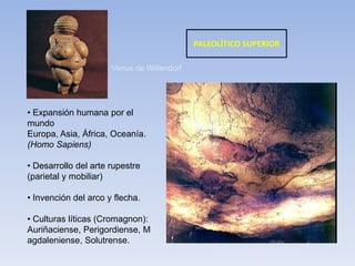  Dominio del fuego, primera división del trabajo: cazadores y recolectores (Homo erectus). Cultura Achelense.PALEOLÍTICO  MEDIO Primeros entierros humanos.