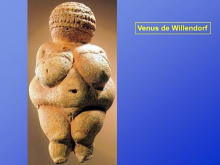 Venus de Willendorf
 