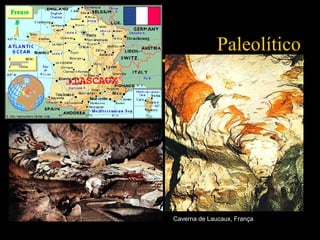 Caverna de Laucaux, França
Paleolítico
 