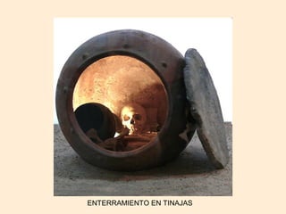 ENTERRAMIENTO EN TINAJAS
 