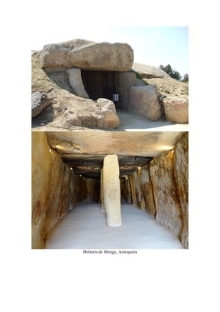 Dolmen de Menga, Antequera
 