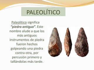 Prehistoria   paleolítico y neolítico