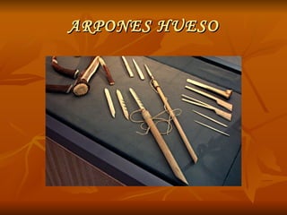 ARPONES HUESO