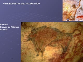 ARTE RUPESTRE DEL PALEOLITICO Bisonte Cuevas de Altamira España. 