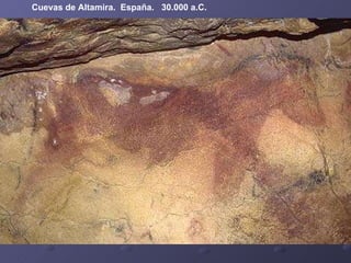 Cuevas de Altamira.  España.  30.000 a.C. 