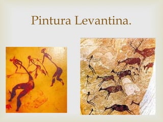 Pintura Levantina.

 