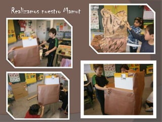 Realizamos nuestro Mamut
 