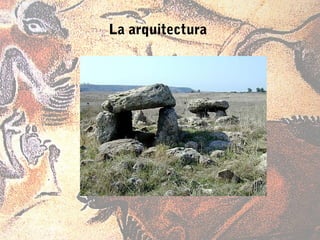 La arquitectura
 
