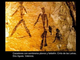 Cazadores con sombreros planos y faldellín. Cinto de las Letras.
Dos Aguas. Valencia.
 