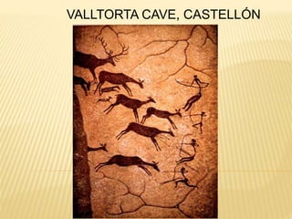 VALLTORTA CAVE, CASTELLÓN
 