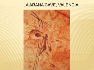 LA ARAÑA CAVE, VALENCIA
 