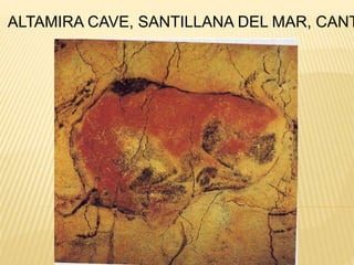 ALTAMIRA CAVE, SANTILLANA DEL MAR, CANT
 