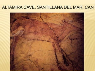 ALTAMIRA CAVE, SANTILLANA DEL MAR, CANT
 
