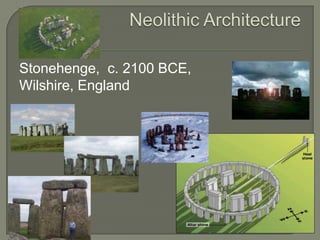 Neolithic ArchitectureStonehenge,  c. 2100 BCE,Wilshire, England 