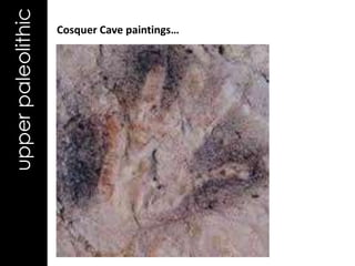 upper paleolithic   Cosquer Cave paintings…
 
