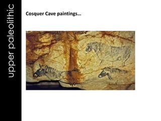 upper paleolithic   Cosquer Cave paintings…
 