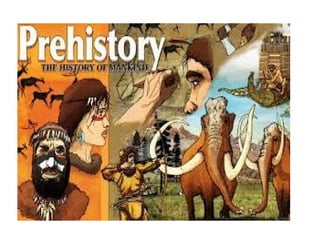 Prehistory
 